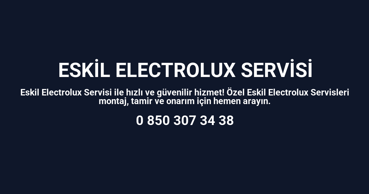 Eskil Electrolux Servisi